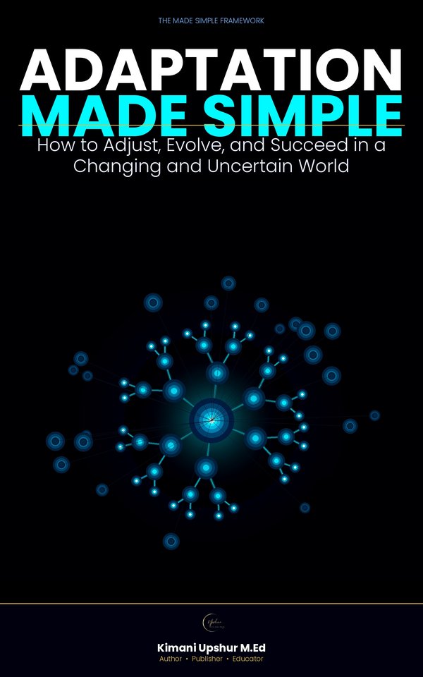 Adaptation Made Simple book cover by Kimani Upshur, M.Ed.