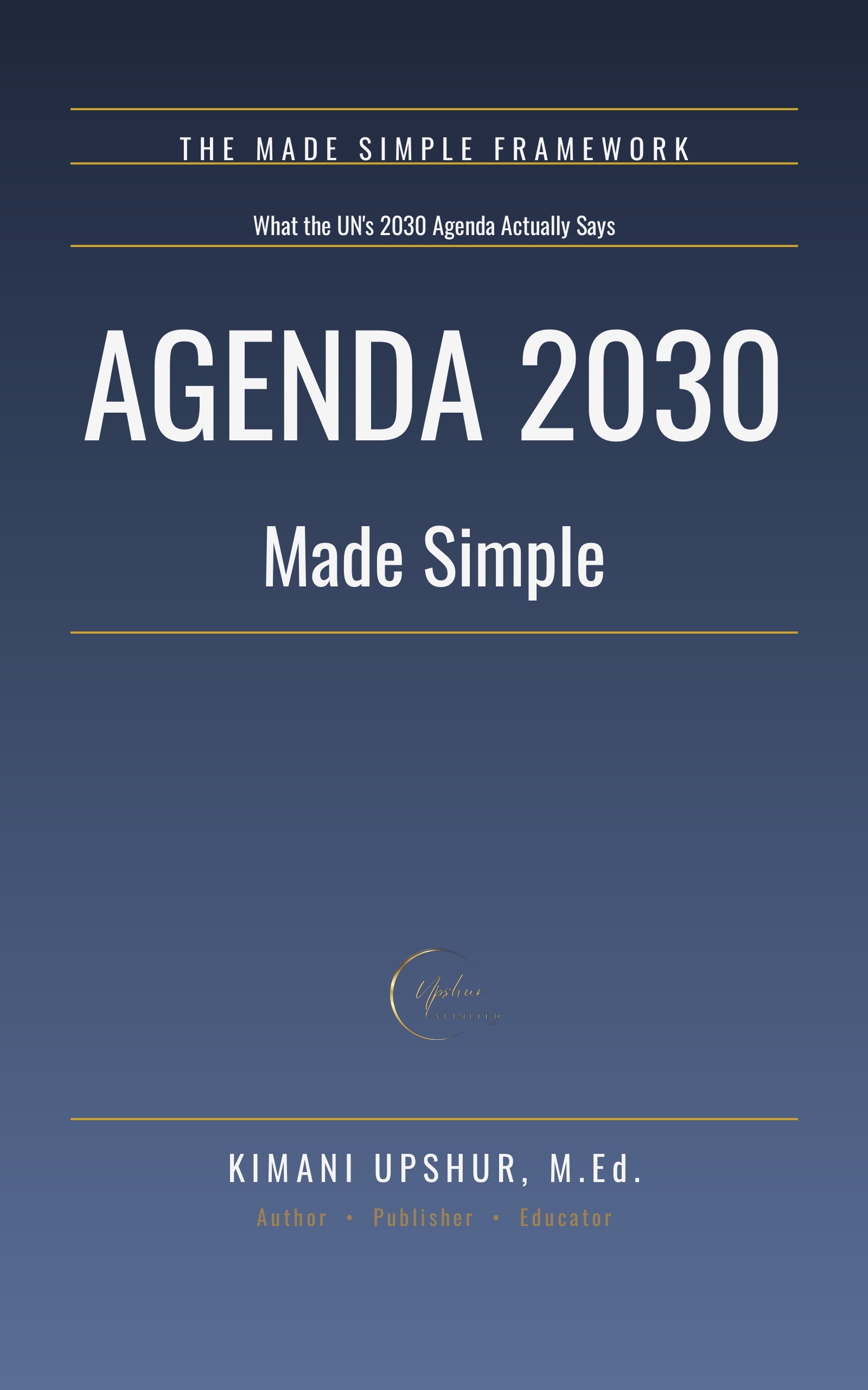 Agenda 2030 Made Simple book cover by Kimani Upshur, M.Ed.