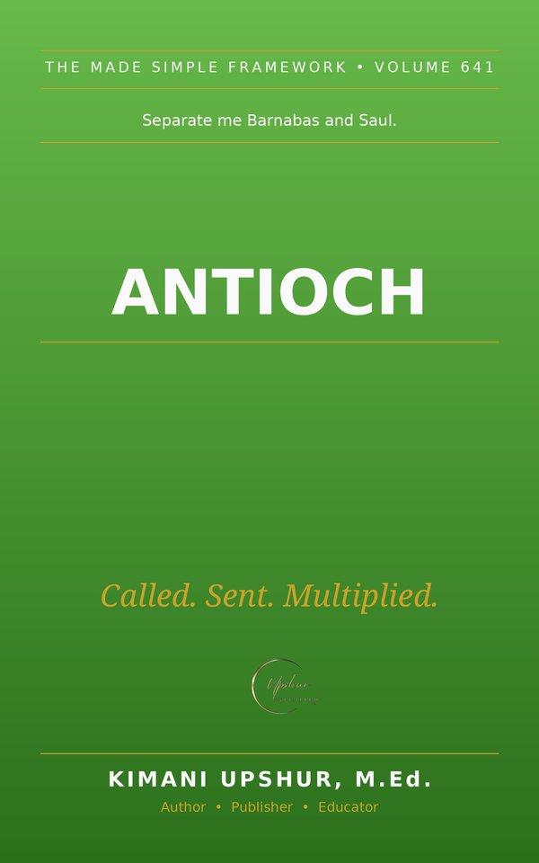 Antioch Made Simple book cover by Kimani Upshur, M.Ed.