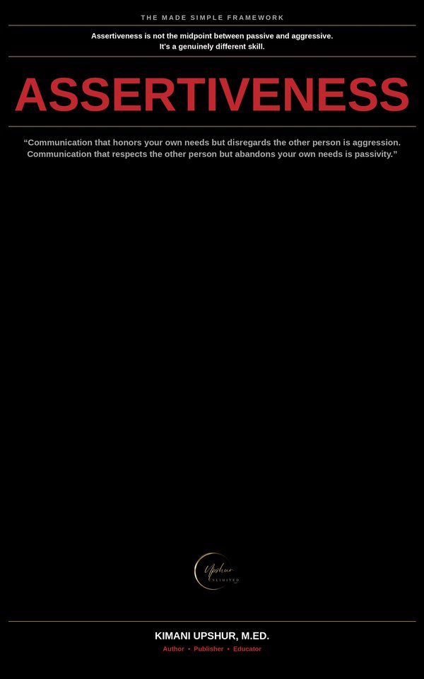 Assertiveness Made Simple book cover by Kimani Upshur, M.Ed.