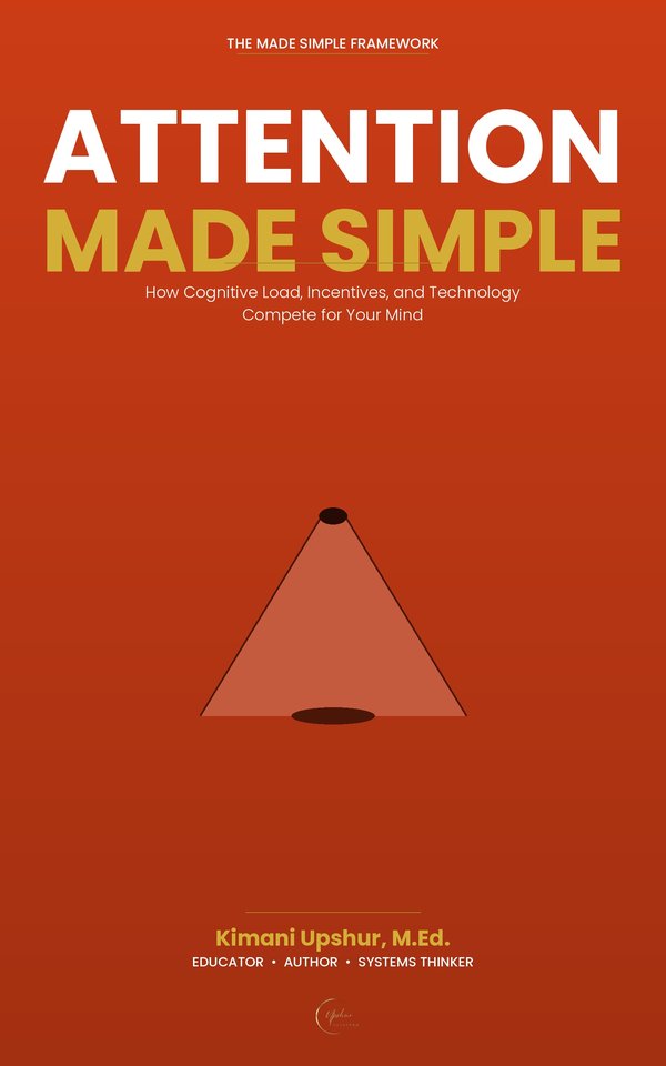 Attention Made Simple book cover by Kimani Upshur, M.Ed.