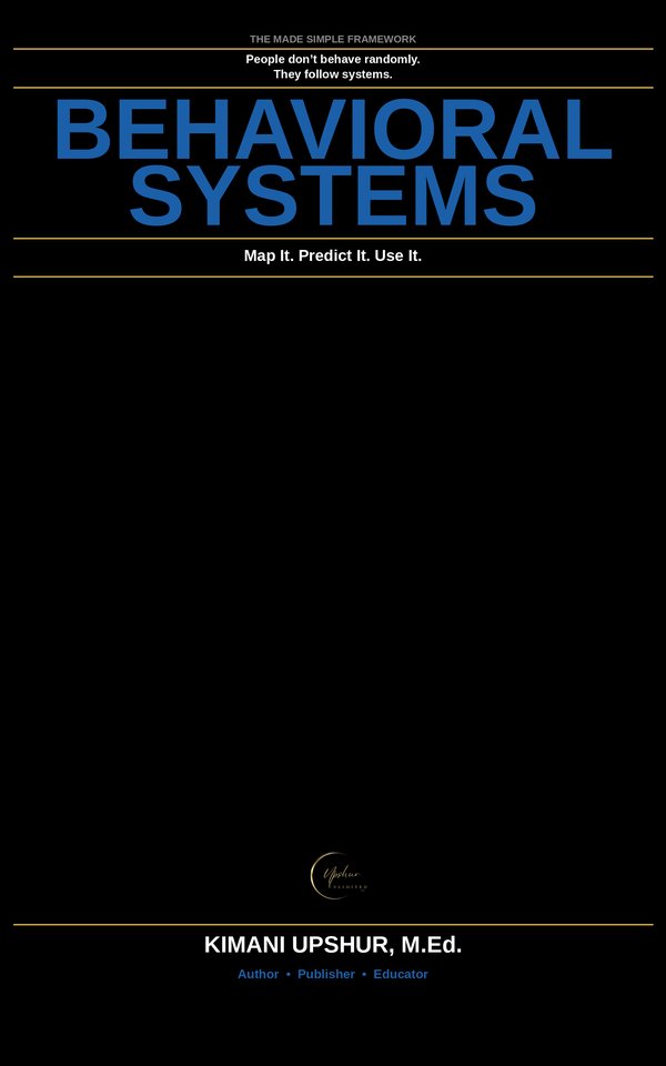 Behavioral Systems Made Simple book cover by Kimani Upshur, M.Ed.