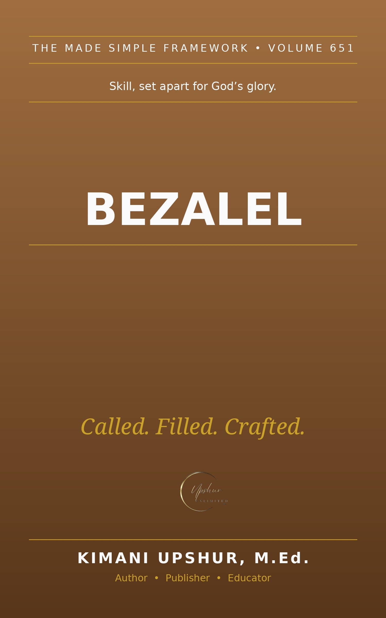 Bezalel Made Simple book cover by Kimani Upshur, M.Ed.