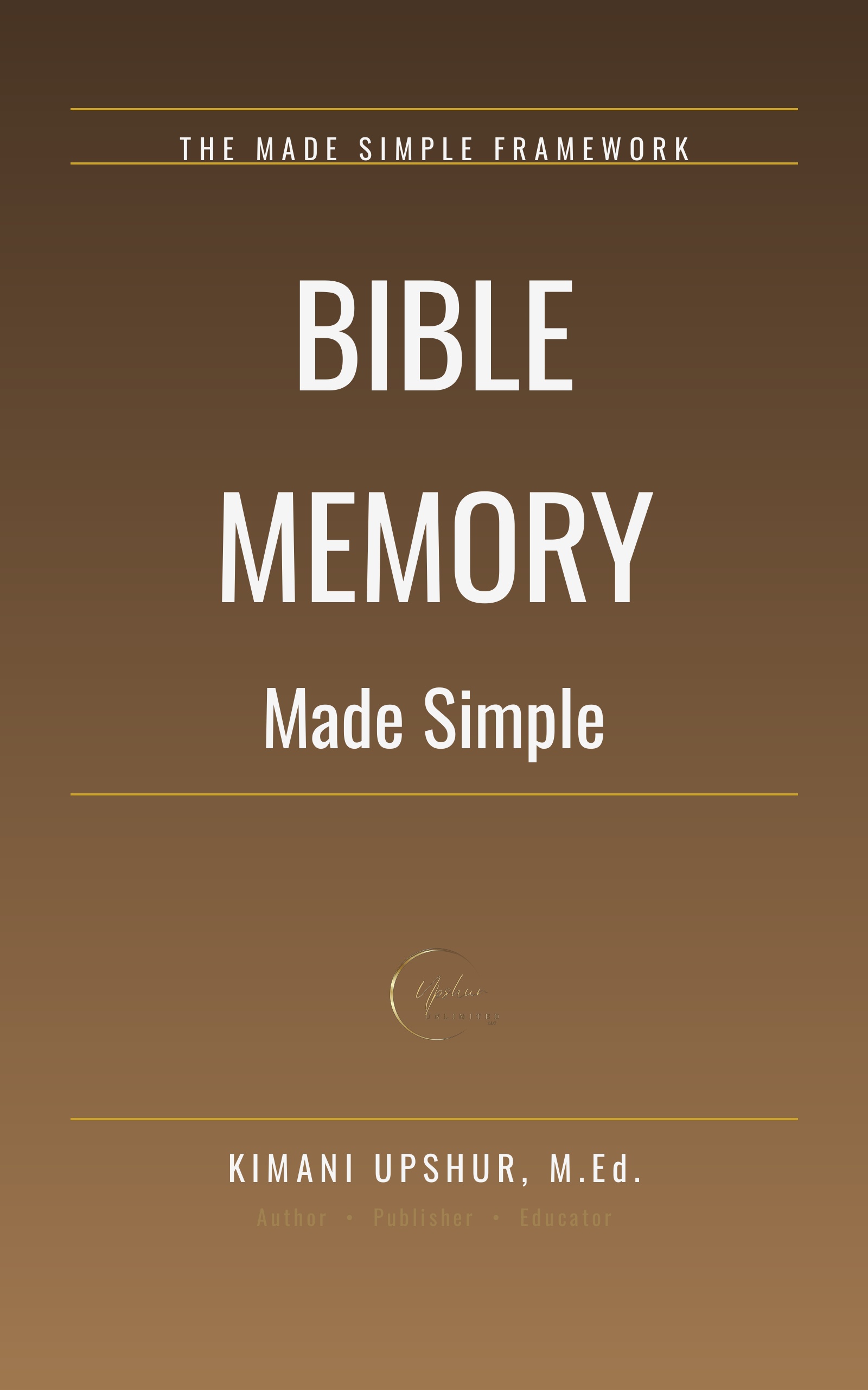 Bible Memory Made Simple book cover by Kimani Upshur, M.Ed.