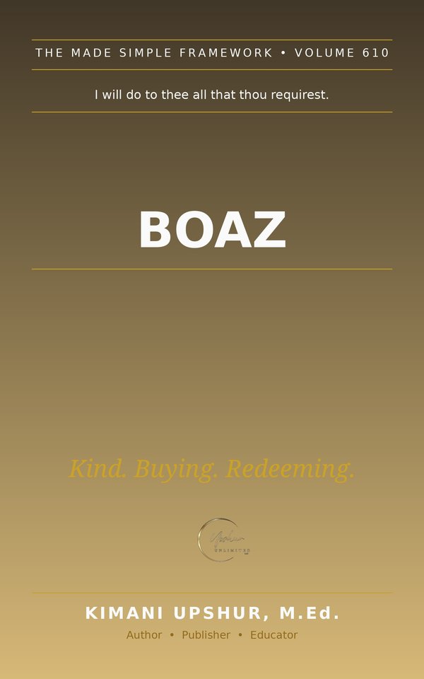 Boaz Made Simple book cover by Kimani Upshur, M.Ed.