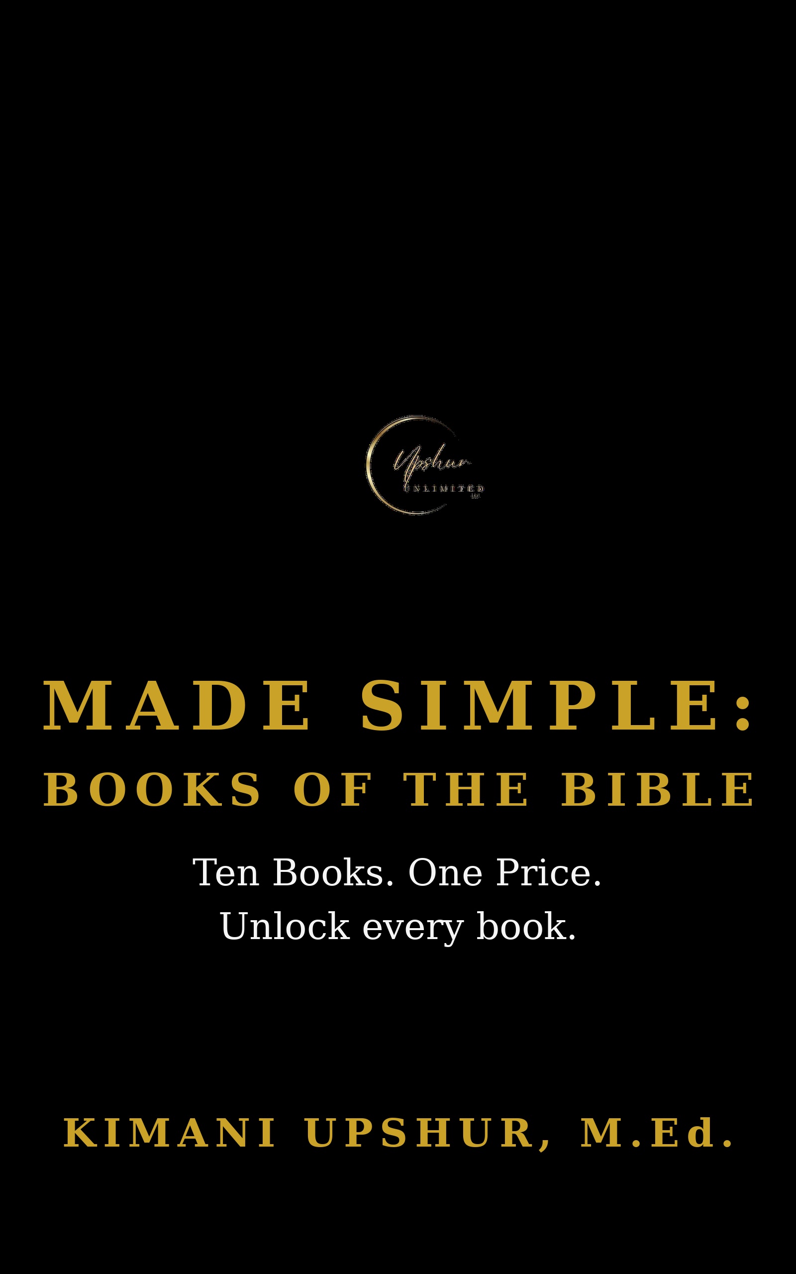 Made Simple: Books of the Bible — The Complete Box Set book cover by Kimani Upshur, M.Ed.