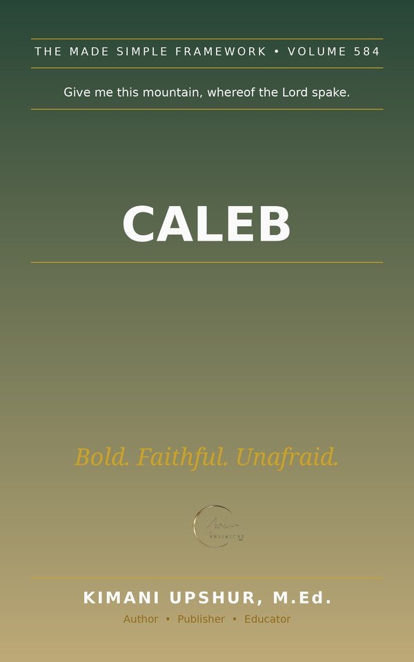 Caleb Made Simple book cover by Kimani Upshur, M.Ed.