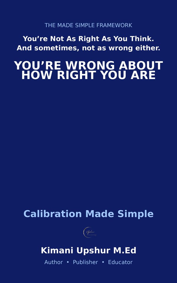 Calibration Made Simple book cover by Kimani Upshur, M.Ed.