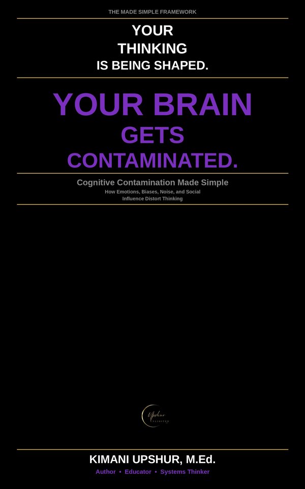 Cognitive Contamination Made Simple book cover by Kimani Upshur, M.Ed.