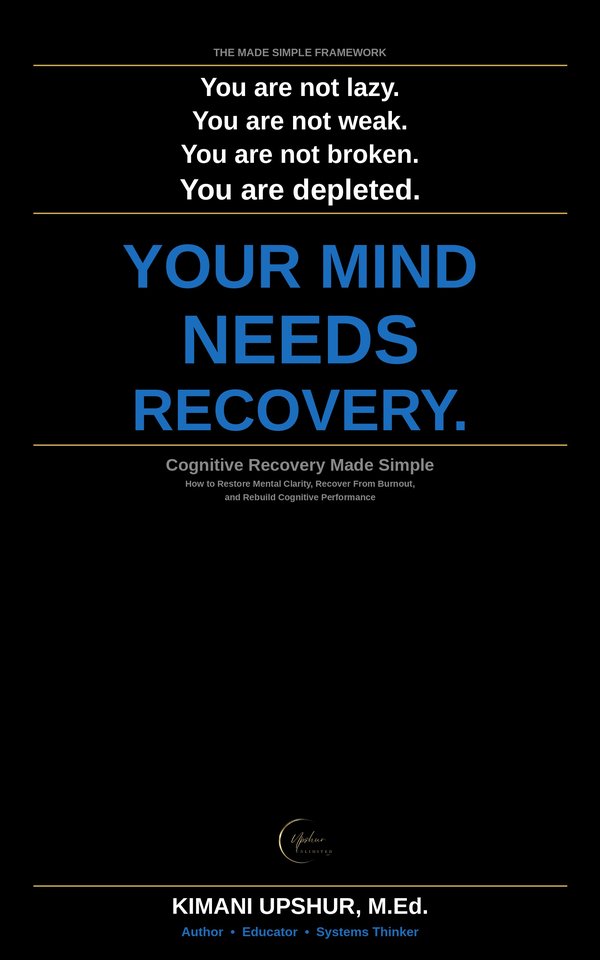 Cognitive Recovery Made Simple book cover by Kimani Upshur, M.Ed.