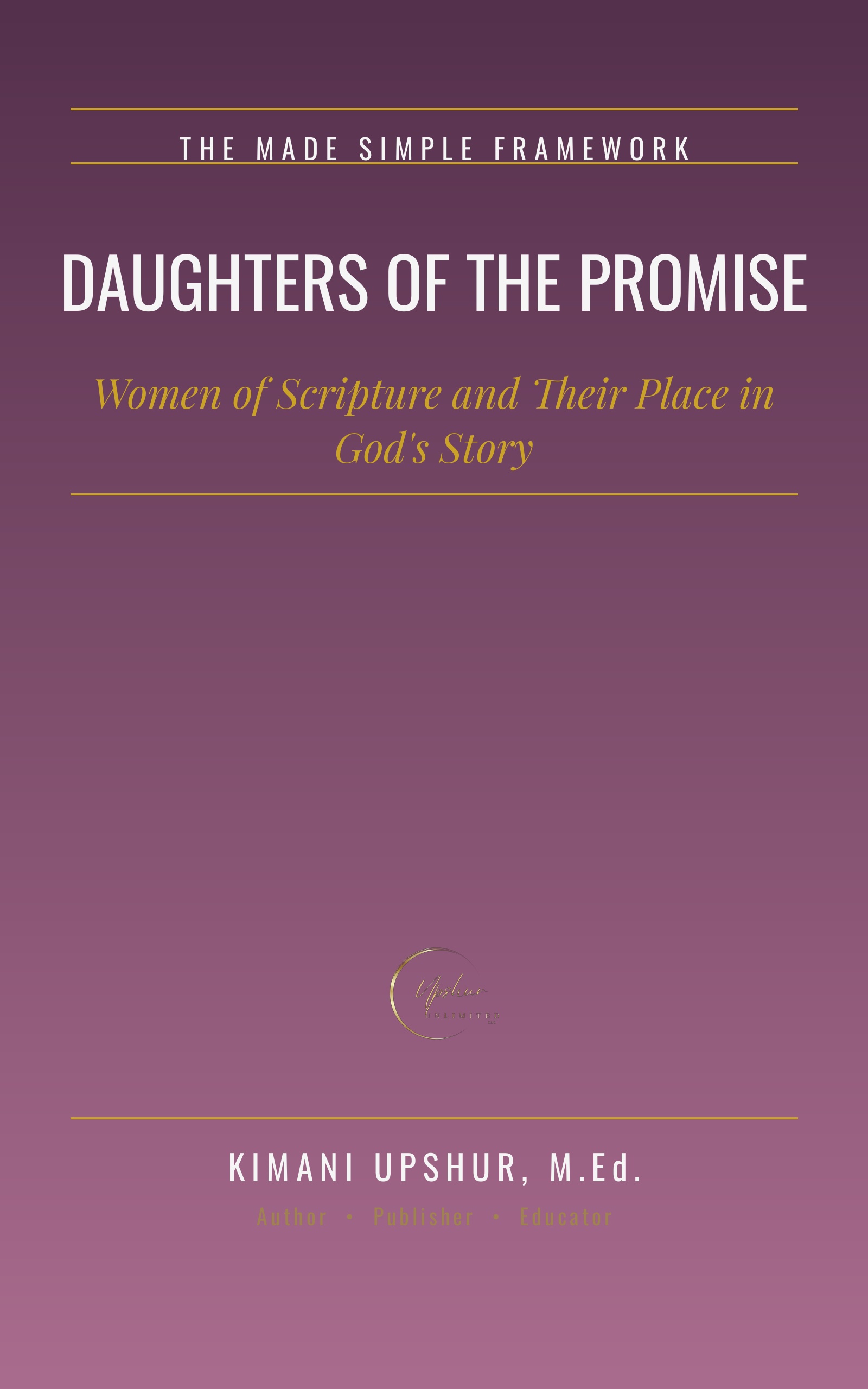 Daughters of the Promise book cover by Kimani Upshur, M.Ed.