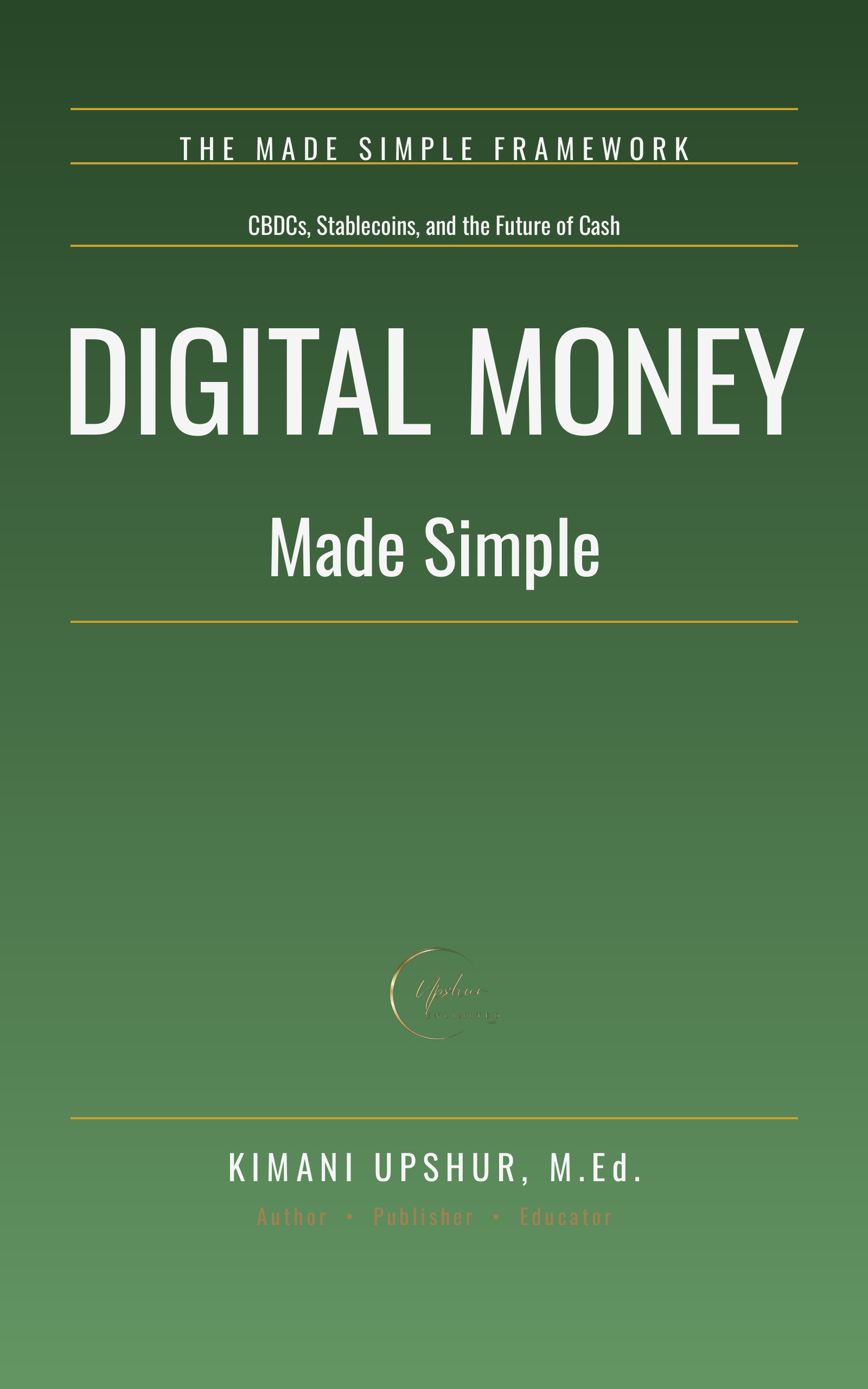 Digital Money Made Simple book cover by Kimani Upshur, M.Ed.