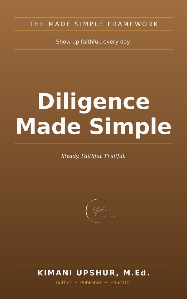 Diligence Made Simple book cover by Kimani Upshur, M.Ed.