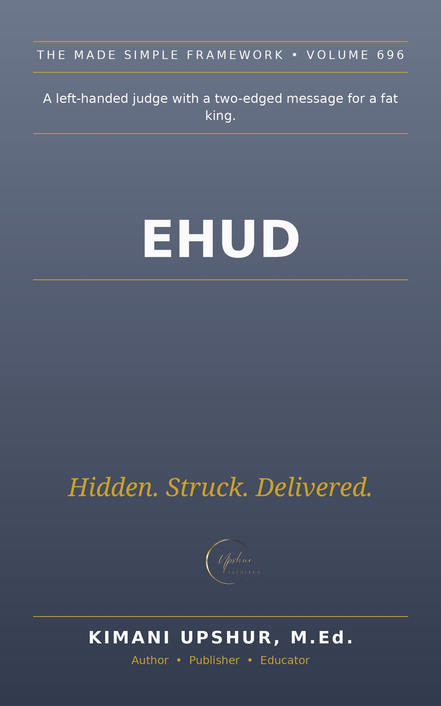 Ehud Made Simple book cover by Kimani Upshur, M.Ed.