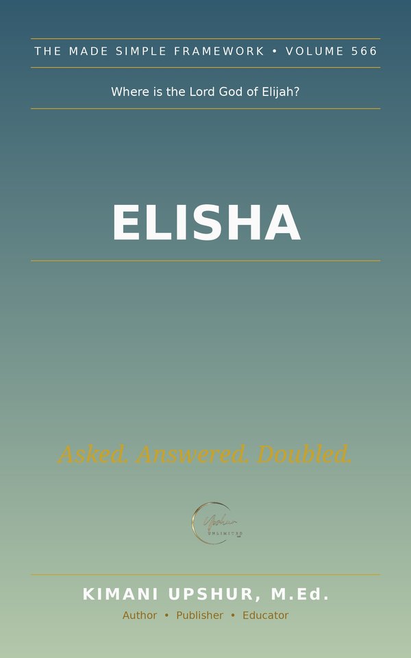 Elisha Made Simple book cover by Kimani Upshur, M.Ed.