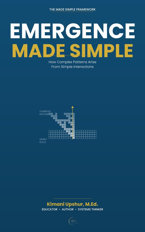 Emergence Made Simple book cover by Kimani Upshur, M.Ed.