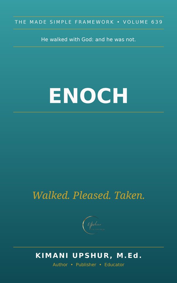 Enoch Made Simple book cover by Kimani Upshur, M.Ed.