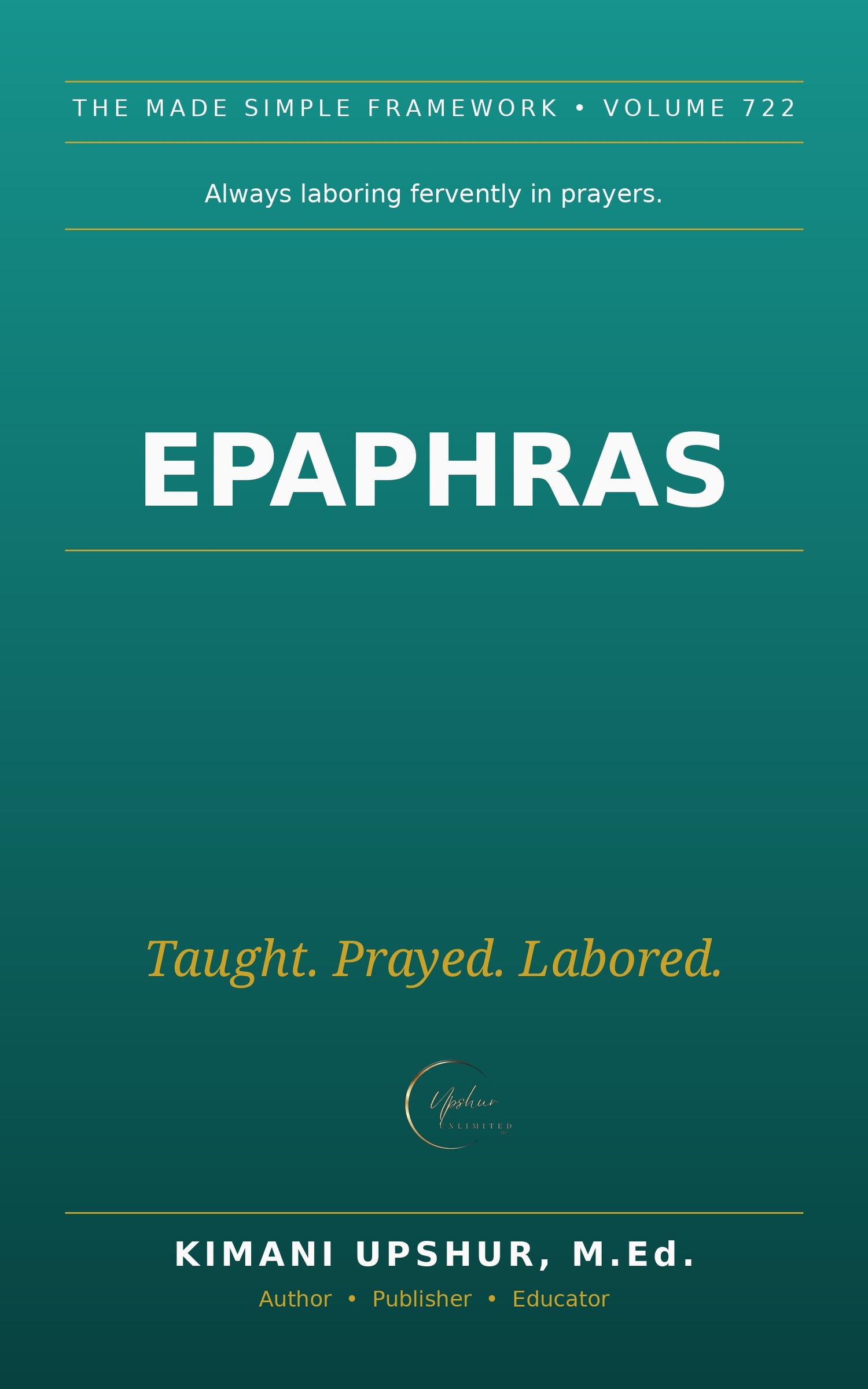 Epaphras Made Simple book cover by Kimani Upshur, M.Ed.