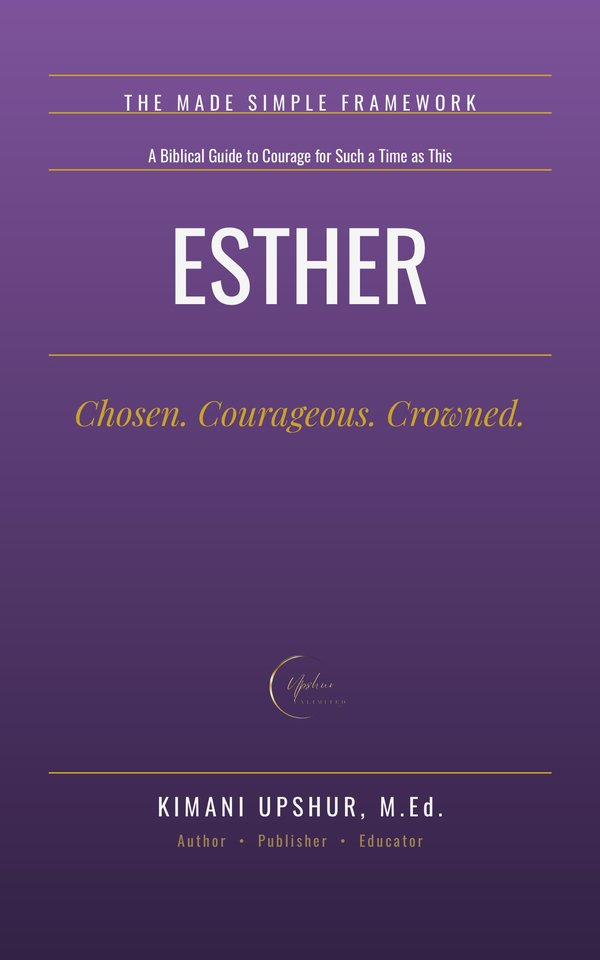 Esther Made Simple book cover by Kimani Upshur, M.Ed.