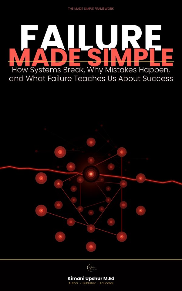 Failure Made Simple book cover by Kimani Upshur, M.Ed.