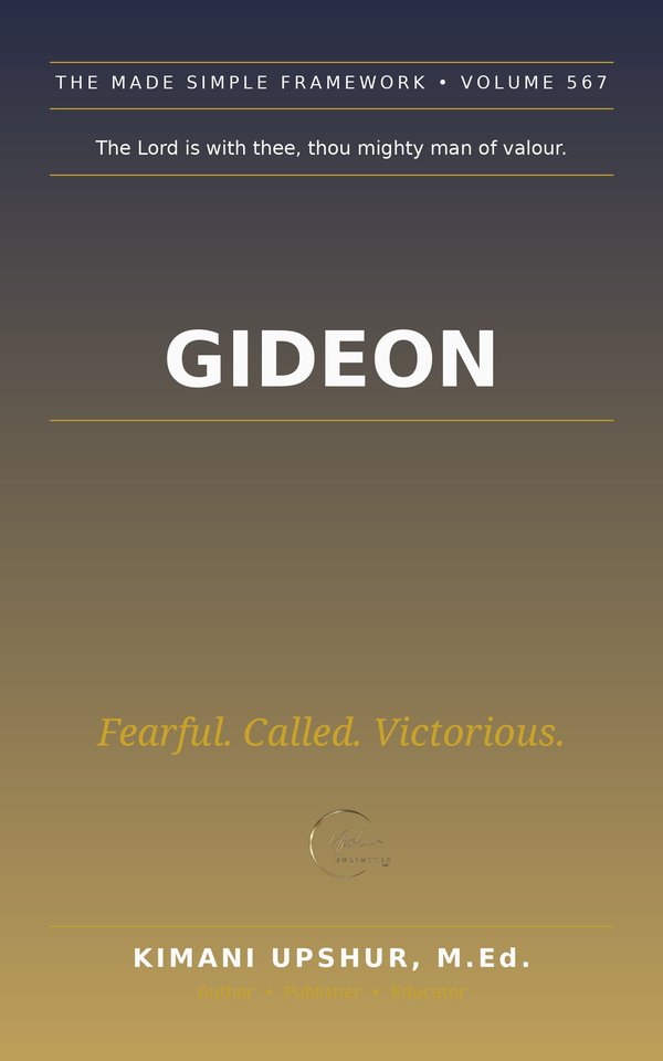 Gideon Made Simple book cover by Kimani Upshur, M.Ed.