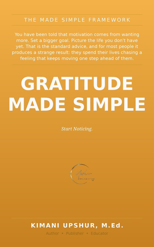 Gratitude Made Simple book cover by Kimani Upshur, M.Ed.