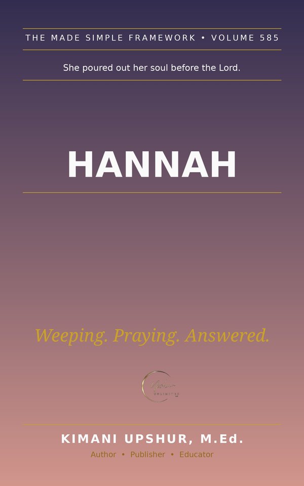 Hannah Made Simple book cover by Kimani Upshur, M.Ed.