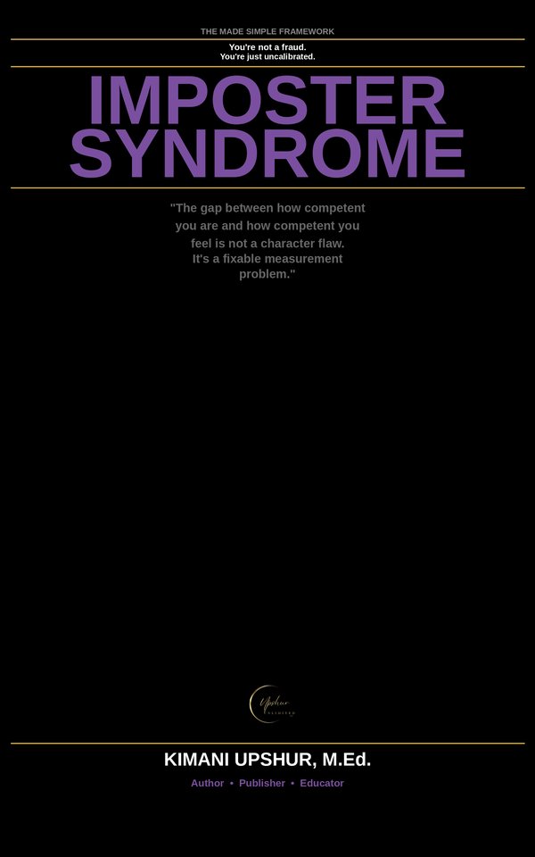 Imposter Syndrome Made Simple book cover by Kimani Upshur, M.Ed.