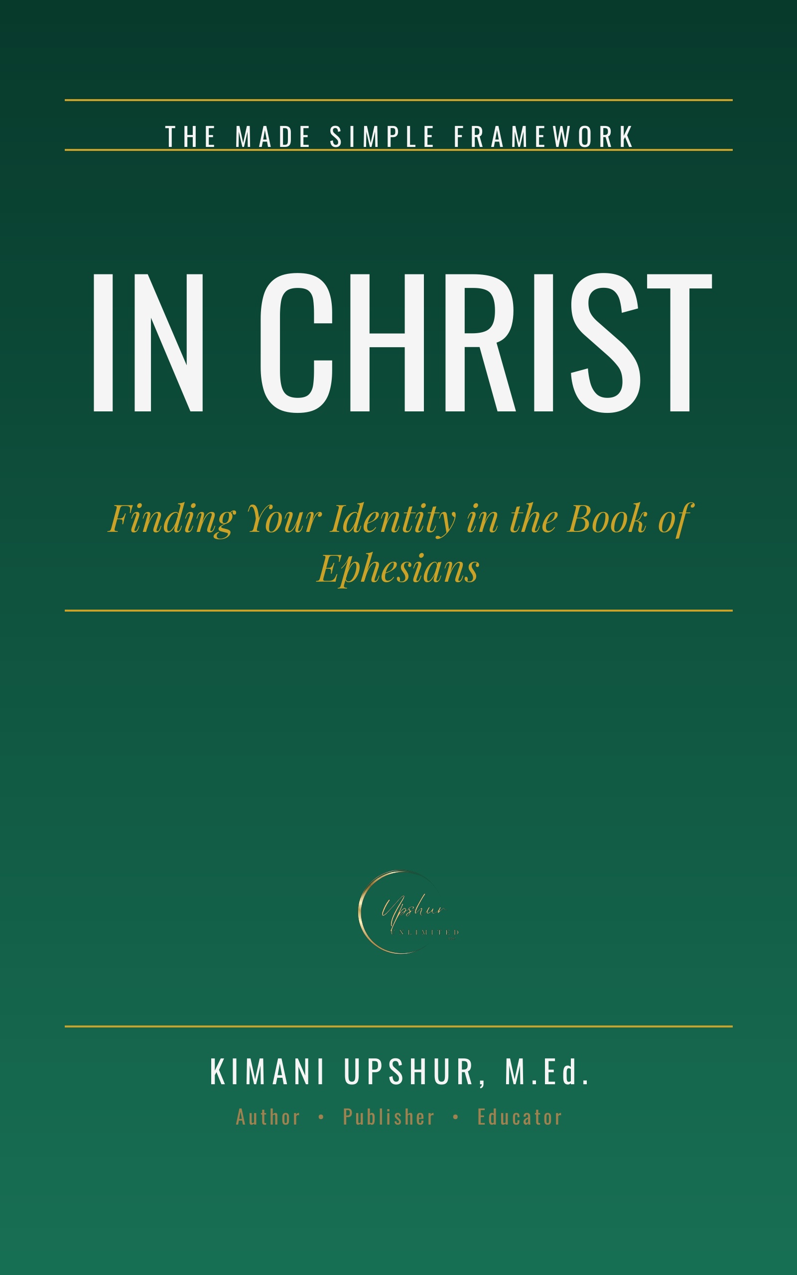 In Christ book cover by Kimani Upshur, M.Ed.