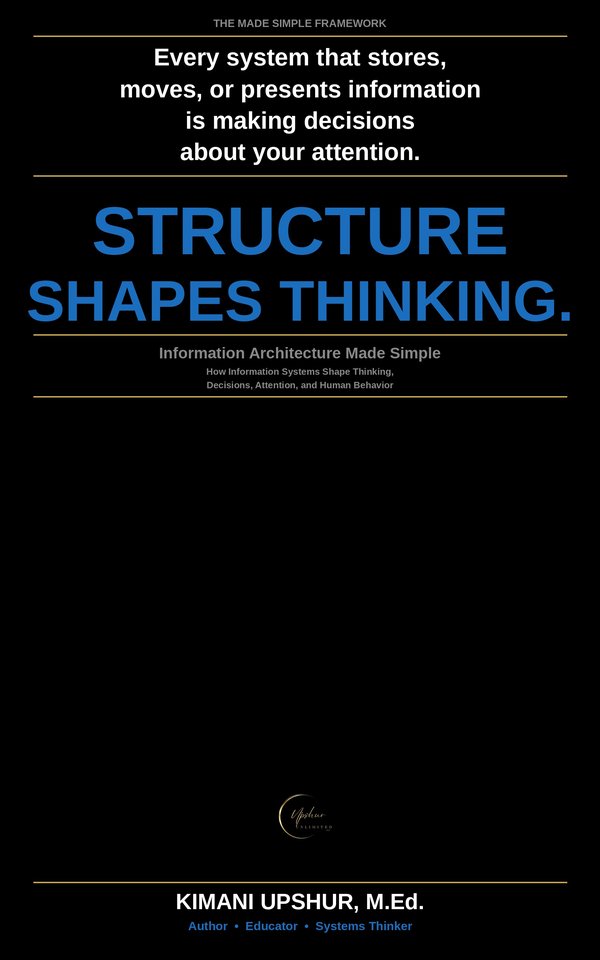 Information Architecture Made Simple book cover by Kimani Upshur, M.Ed.