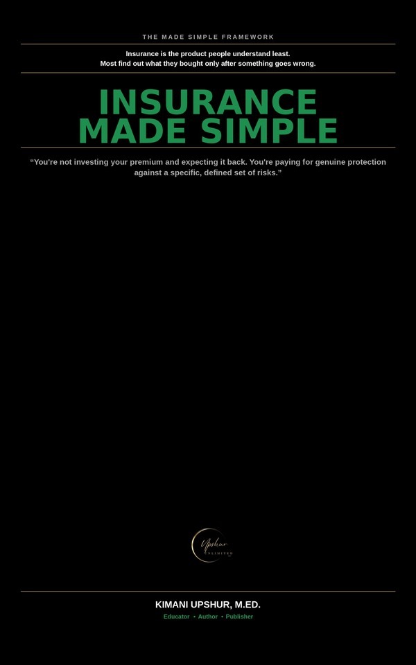 Insurance Made Simple book cover by Kimani Upshur, M.Ed.