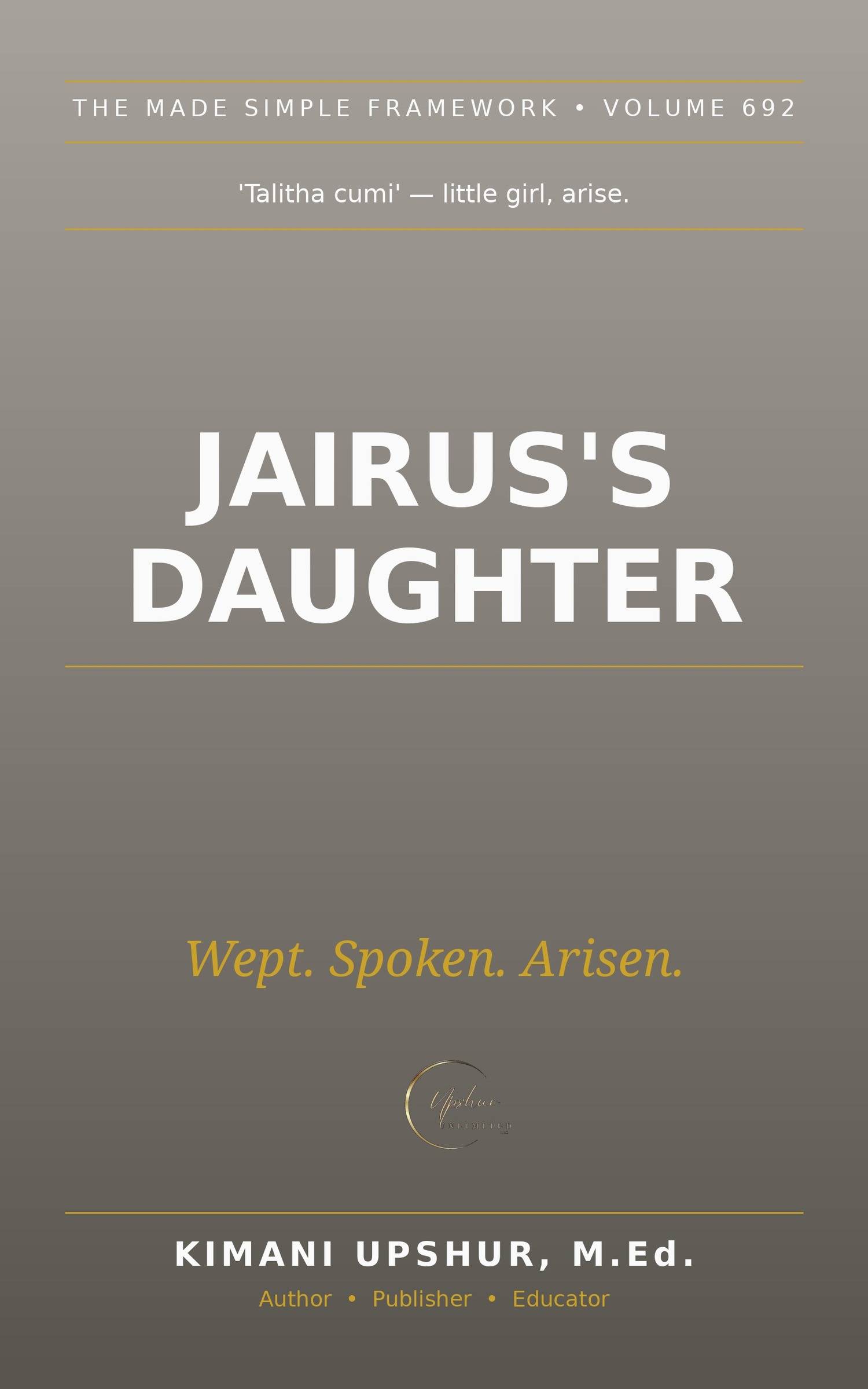 Jairus's Daughter Made Simple book cover by Kimani Upshur, M.Ed.