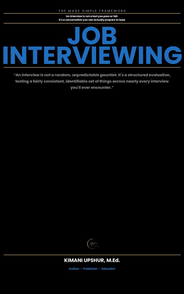 Job Interviewing Made Simple book cover by Kimani Upshur, M.Ed.