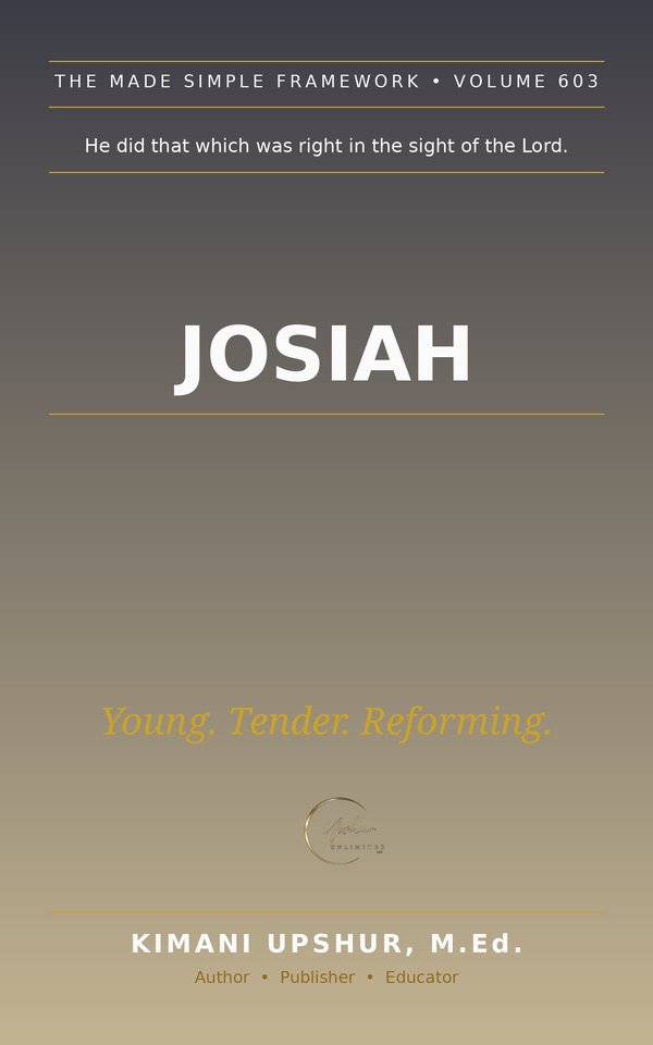 Josiah Made Simple book cover by Kimani Upshur, M.Ed.