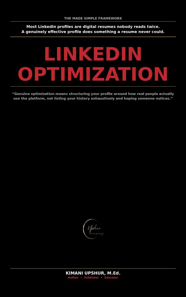 Linkedin Optimization Made Simple book cover by Kimani Upshur, M.Ed.