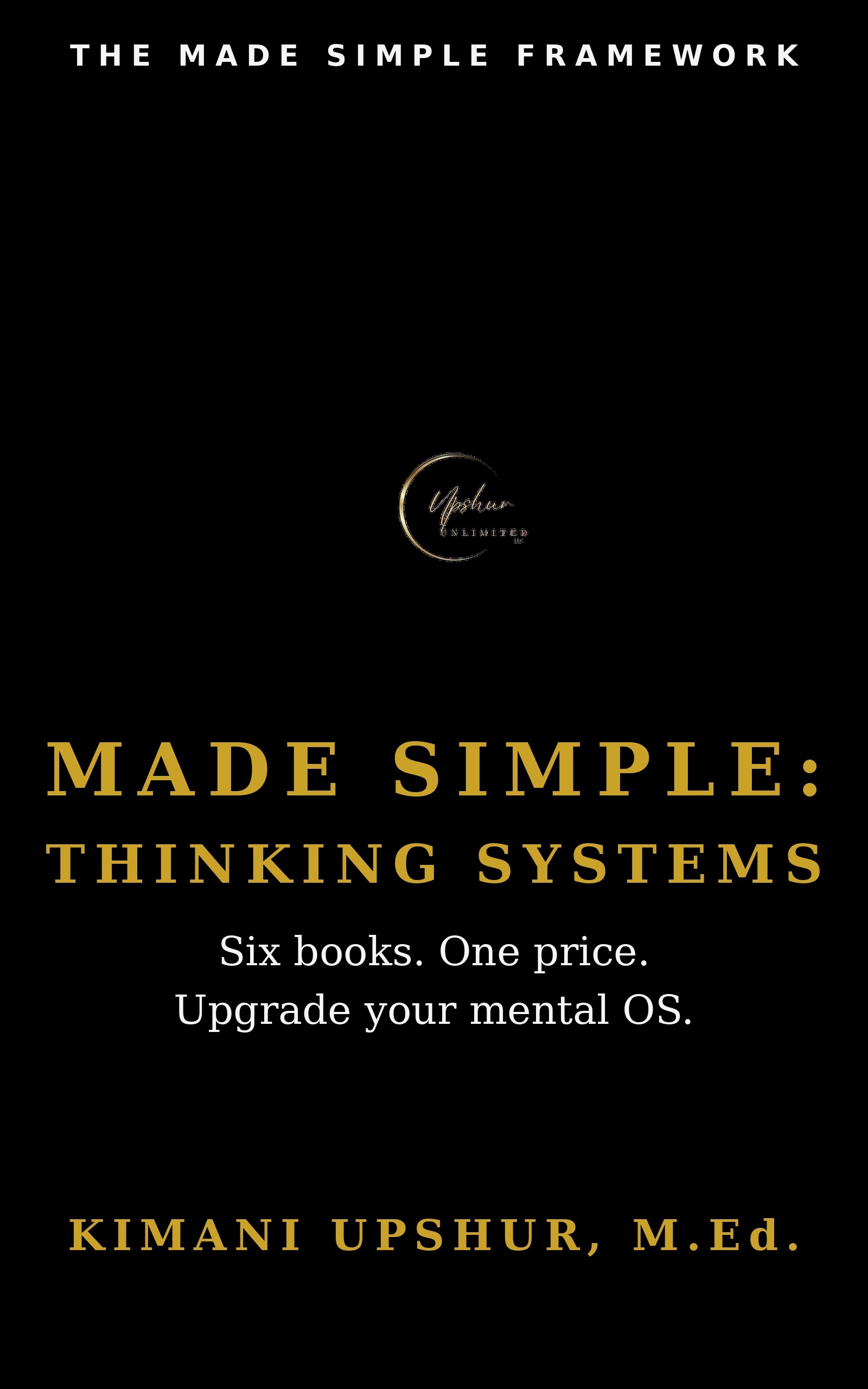 Made Simple: Thinking Systems book cover by Kimani Upshur, M.Ed.