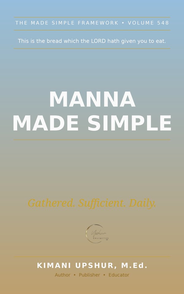 Manna Made Simple book cover by Kimani Upshur, M.Ed.