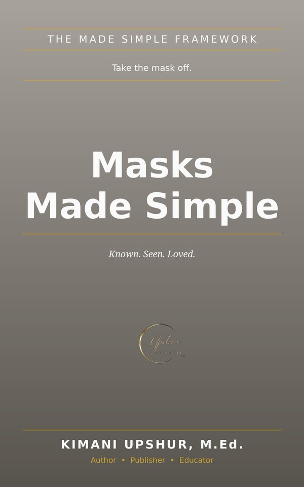 Masks Made Simple book cover by Kimani Upshur, M.Ed.