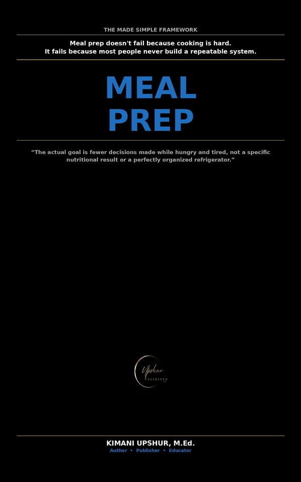Meal Prep Made Simple book cover by Kimani Upshur, M.Ed.