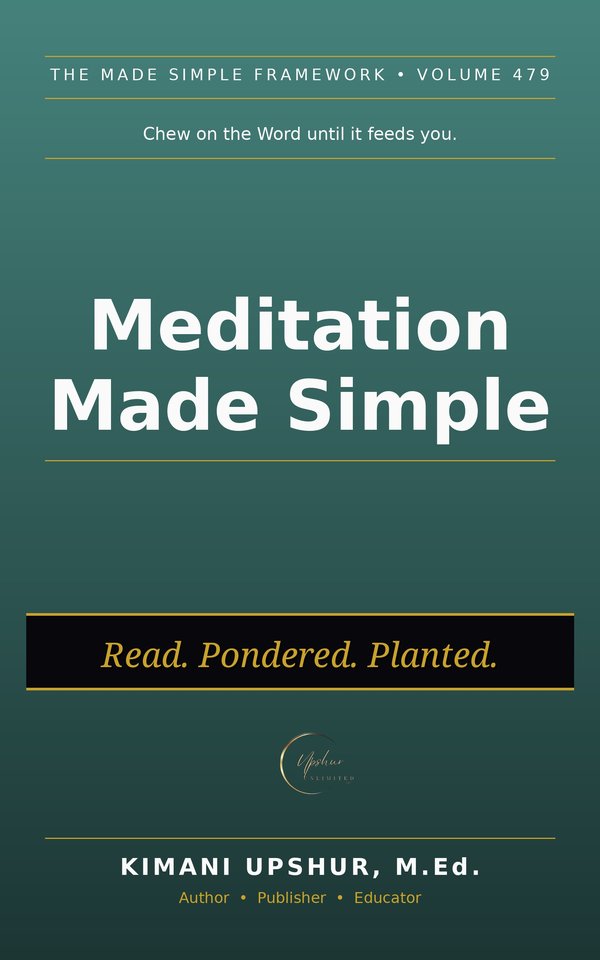 Meditation Made Simple book cover by Kimani Upshur, M.Ed.