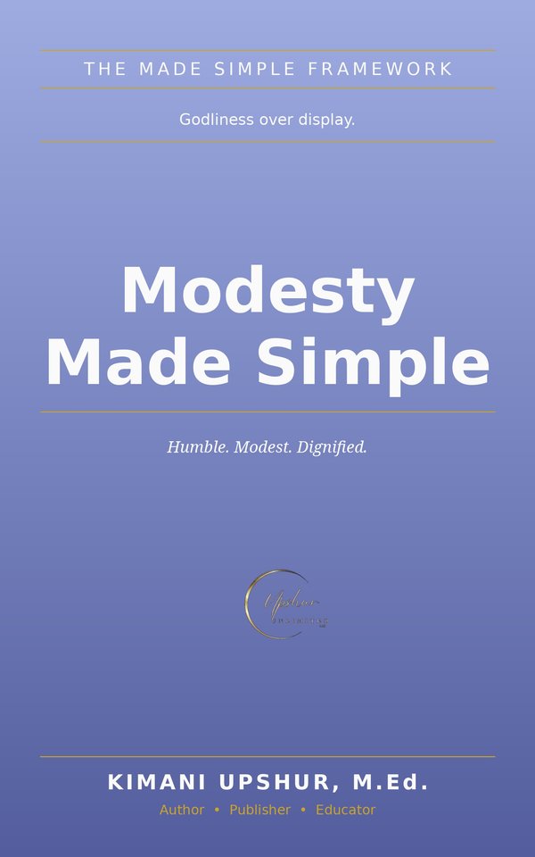 Modesty Made Simple book cover by Kimani Upshur, M.Ed.