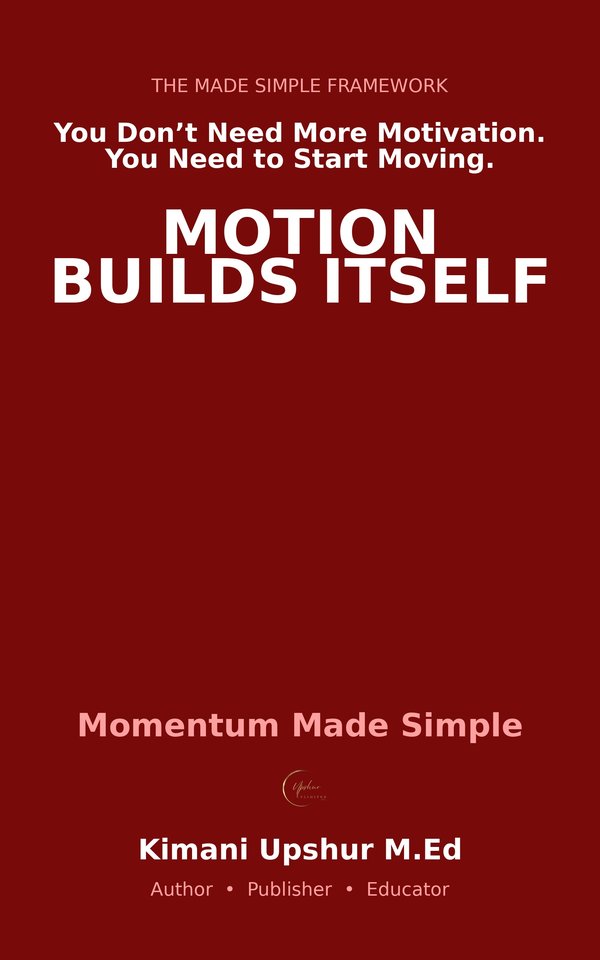 Momentum Made Simple book cover by Kimani Upshur, M.Ed.