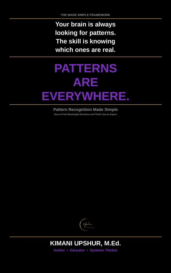 Pattern Recognition Made Simple book cover by Kimani Upshur, M.Ed.
