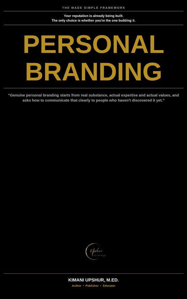 Personal Branding Made Simple book cover by Kimani Upshur, M.Ed.