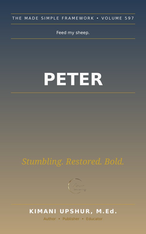 Peter Made Simple book cover by Kimani Upshur, M.Ed.