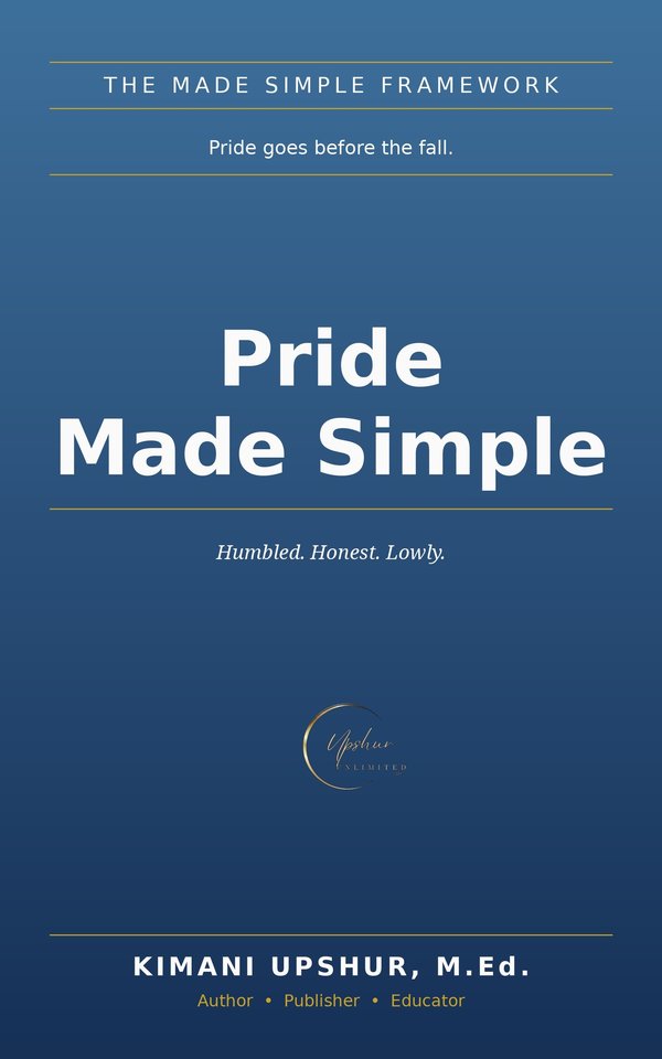 Pride Made Simple book cover by Kimani Upshur, M.Ed.