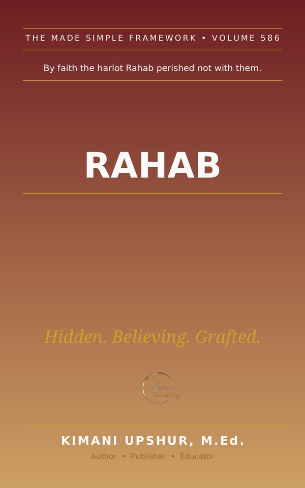 Rahab Made Simple book cover by Kimani Upshur, M.Ed.