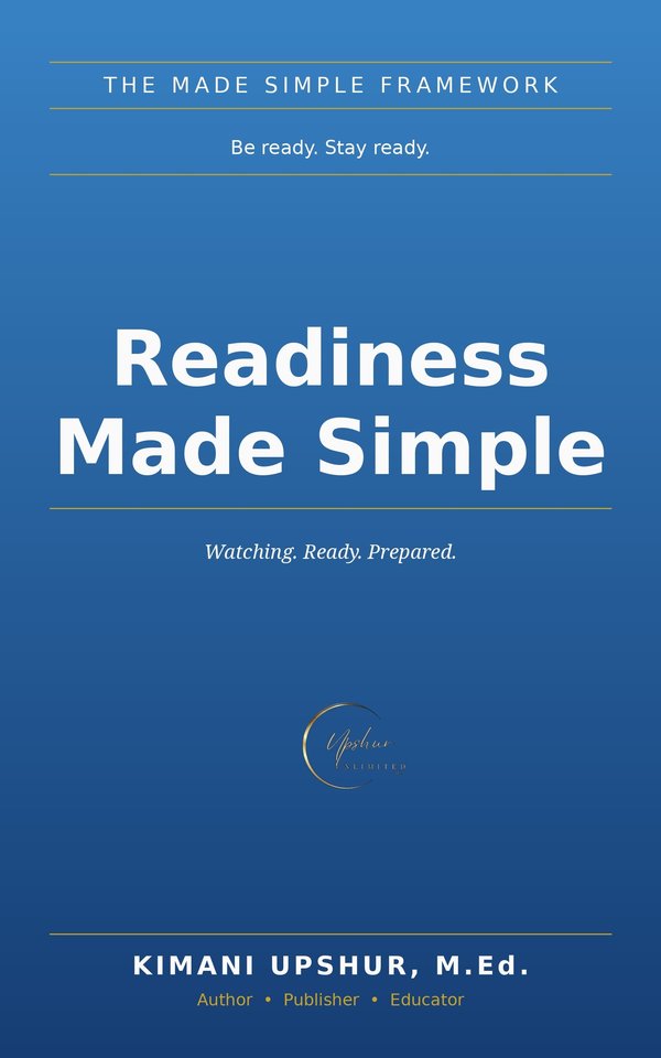 Readiness Made Simple book cover by Kimani Upshur, M.Ed.