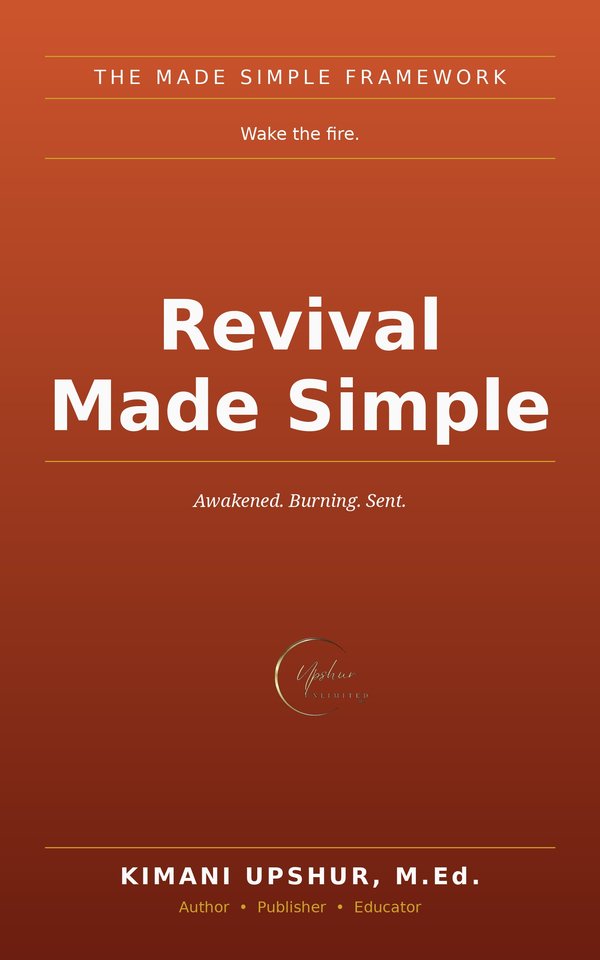 Revival Made Simple book cover by Kimani Upshur, M.Ed.
