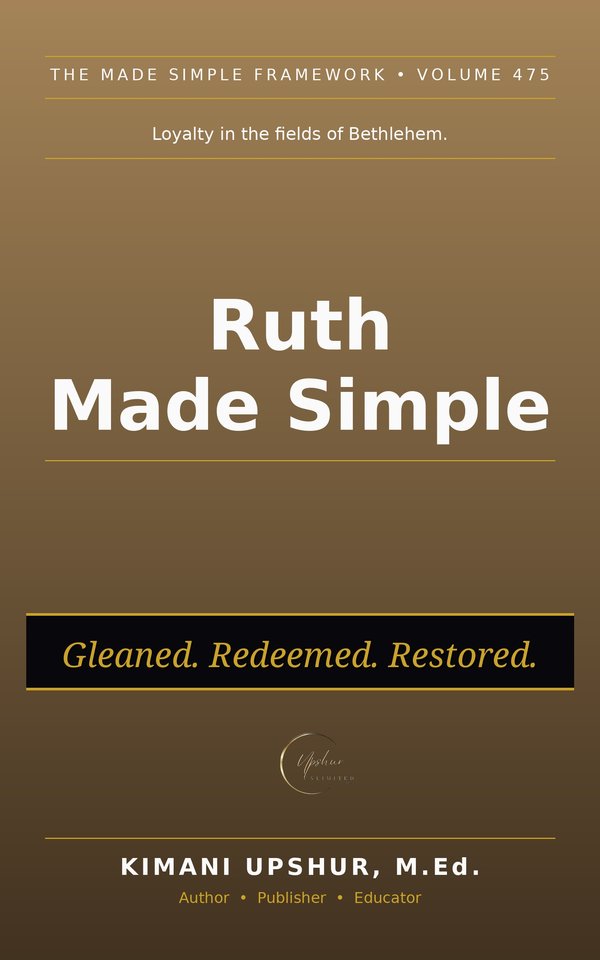Ruth Made Simple book cover by Kimani Upshur, M.Ed.